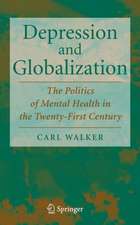 Depression and Globalization: The Politics of Mental Health in the 21st Century