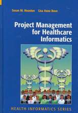 Project Management for Healthcare Informatics