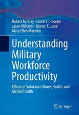 Understanding Military Workforce Productivity: Effects of Substance Abuse, Health, and Mental Health