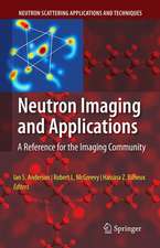 Neutron Imaging and Applications: A Reference for the Imaging Community