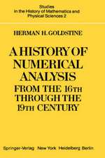 A History of Numerical Analysis from the 16th through the 19th Century