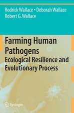 Farming Human Pathogens: Ecological Resilience and Evolutionary Process