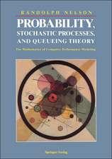 Probability, Stochastic Processes, and Queueing Theory: The Mathematics of Computer Performance Modeling