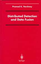 Distributed Detection and Data Fusion