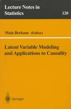 Latent Variable Modeling and Applications to Causality