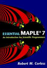 Essential Maple 7: An Introduction for Scientific Programmers