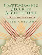 Cryptographic Security Architecture: Design and Verification