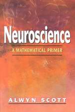 Neuroscience: A Mathematical Primer