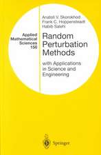 Random Perturbation Methods with Applications in Science and Engineering