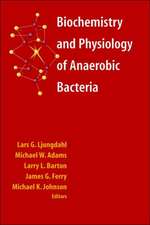 Biochemistry and Physiology of Anaerobic Bacteria