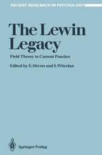 The Lewin Legacy: Field Theory in Current Practice