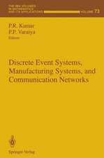 Discrete Event Systems, Manufacturing Systems, and Communication Networks