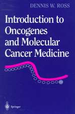 Introduction to Oncogenes and Molecular Cancer Medicine