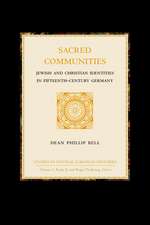 Sacred Communities: Jewish and Christian Identities in Fifteenth-Century Germany