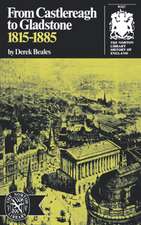 From Castlereagh to Gladstone: 1815–1885