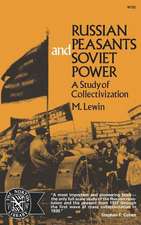 Russian Peasants and Soviet Power – A Study of Collectivization