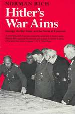 Hitler′s War Aims – Ideology, the Nazi State, and the Course of Expansion