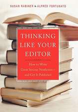 Thinking Like Your Editor – How to Write Serious Nonfiction & Get it Published