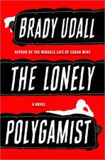 The Lonely Polygamist – A Novel