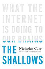 The Shallows – What the Internet Is Doing to Our Brains