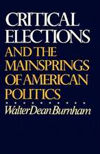 Critical Elections – And the Mainsprings of American Politics