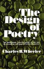 The Design of Poetry Guide to the Understanding and Appreciation of Poetry