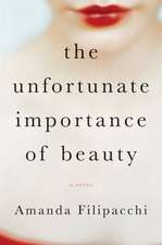 The Unfortunate Importance of Beauty – A Novel