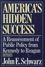 America′s Hidden Success Public Policy 2e Rev