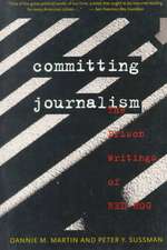 Committing Journalism – The Prison Writings of Red Hog