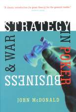 Strategy in Poker, Business, & War Reissue