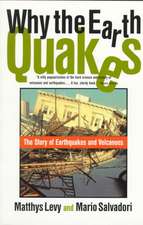 Why the Earth Quakes – The Story of Earthquakes and Volcanoes