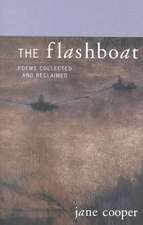 The Flashboat – Poems Collected & Reclaimed