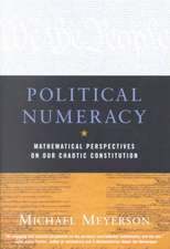 Political Numeracy – Mathematical Perspectives on Our Chaotic Constitution