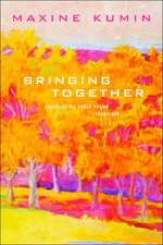 Bringing Together – Uncollected Early Poems 1958– 1988