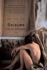 Seizure – A Novel