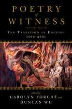 Poetry of Witness – The Tradition in English, 1500–2001