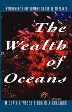 The Wealth of Oceans – Environment and Development on Our Ocean Planet