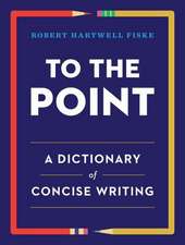 To the Point – A Dictionary of Concise Writing