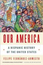 Our America – A Hispanic History of the United States