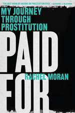 Paid For – My Journey Through Prostitution