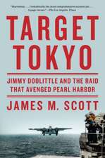 Target Tokyo – Jimmy Doolittle and the Raid That Avenged Pearl Harbor