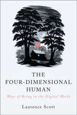 The Four–Dimensional Human – Ways of Being in the Digital World