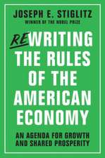 Rewriting the Rules of the American Economy – An Agenda for Growth and Shared Prosperity