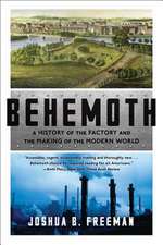 Behemoth – A History of the Factory and the Making of the Modern World