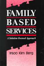 Family Based Services – A Solution–Focused Approach