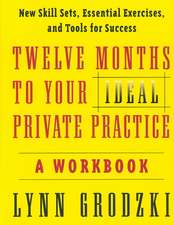 Twelve Months to Your Ideal Private Practice – A Workbook