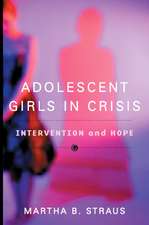 Adolescent Girls in Crisis – Intervention and Hope