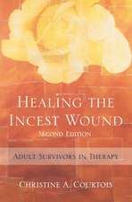 Healing the Incest Wound – Adult Survivors in Therapy 2e