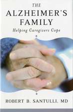 The Alzheimer′s Family – Helping Caregivers Cope