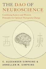 The Dao of Neuroscience – Combining Eastern and Western Principles for Optimal Therapeutic Change